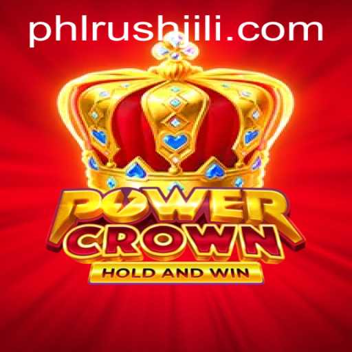 Exploring 'PowerCrown': The Ultimate Gaming Experience with PhlRush