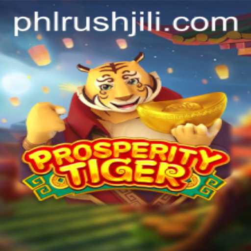 Exploring the Exciting World of ProsperityTiger: A Deep Dive into PhlRush